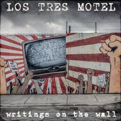 Los Tres Motel : Writings On the Wall
